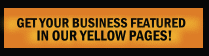 Get your business featured in our yellow pages